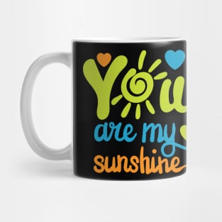 You are my sunshine Mug